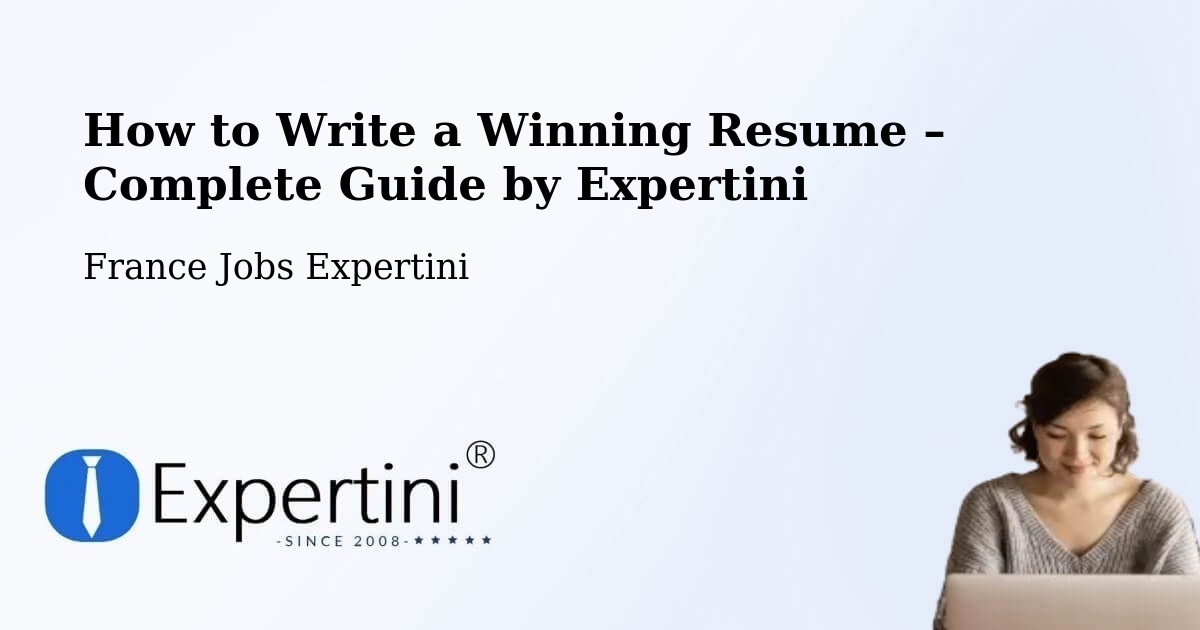 Resume Writing Guide for Job Seekers – Les Trois Lucs - Les Trois Lucs, France Jobs Expertini